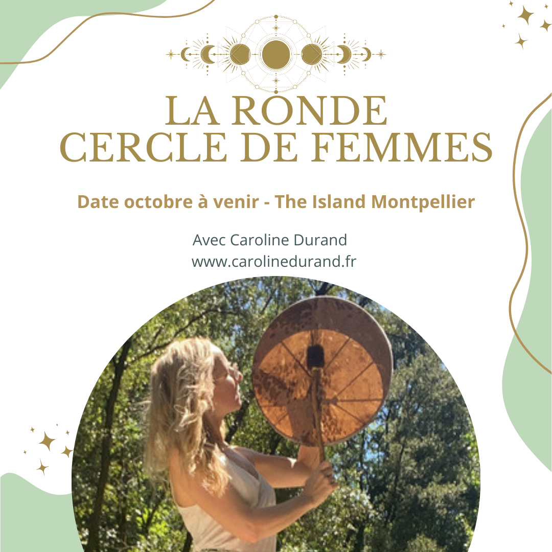 Cercle de Femmes — cercle de paroles, mouvements et chants.